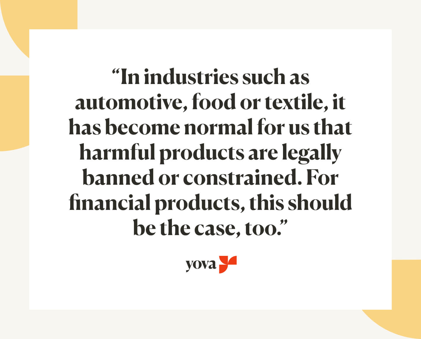 Financial products need to be regulated